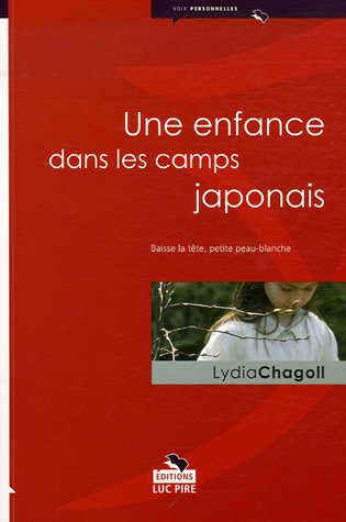 Une enfance dans les camps japonais : baisse la tête petite peau blanche