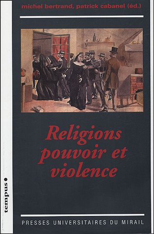 Religions, pouvoir et violence