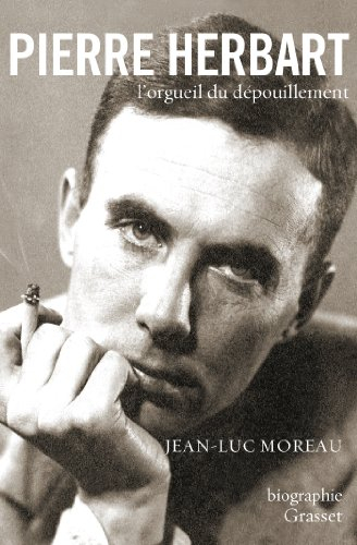 Pierre Herbart, l'orgueil du dépouillement