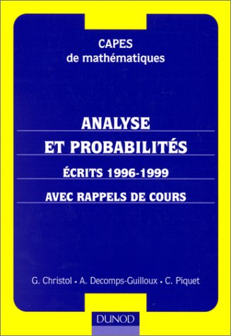 Analyse et probabilités : CAPES de mathématiques : écrits 1996-1999 avec rappels de cours
