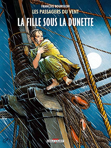 Les passagers du vent. Vol. 1. La fille sous la dunette