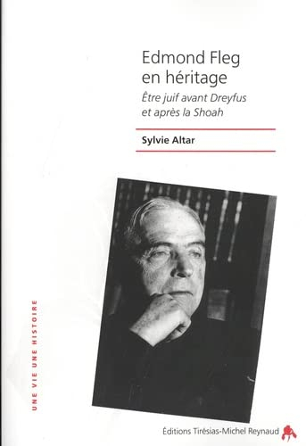 Edmond Fleg en héritage : être juif avant Dreyfus et après la Shoah