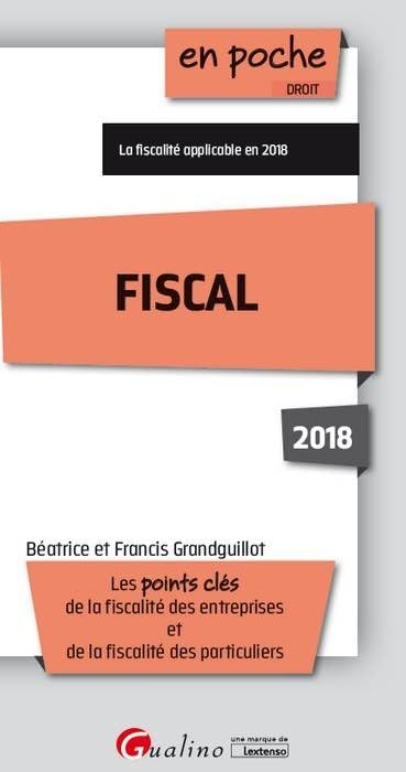 Fiscal 2018 : les points clés de la fiscalité des entreprises et de la fiscalité des particuliers