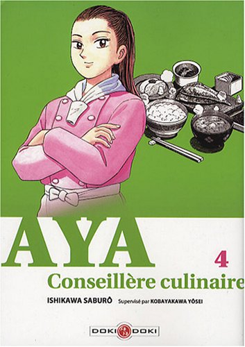 Aya, conseillère culinaire. Vol. 4