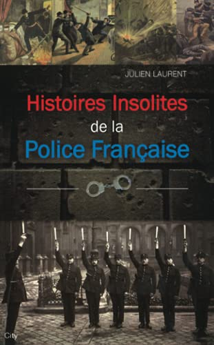 Histoires insolites de la police française