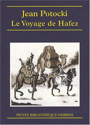 Le voyage de Hafez. Apologues orientaux