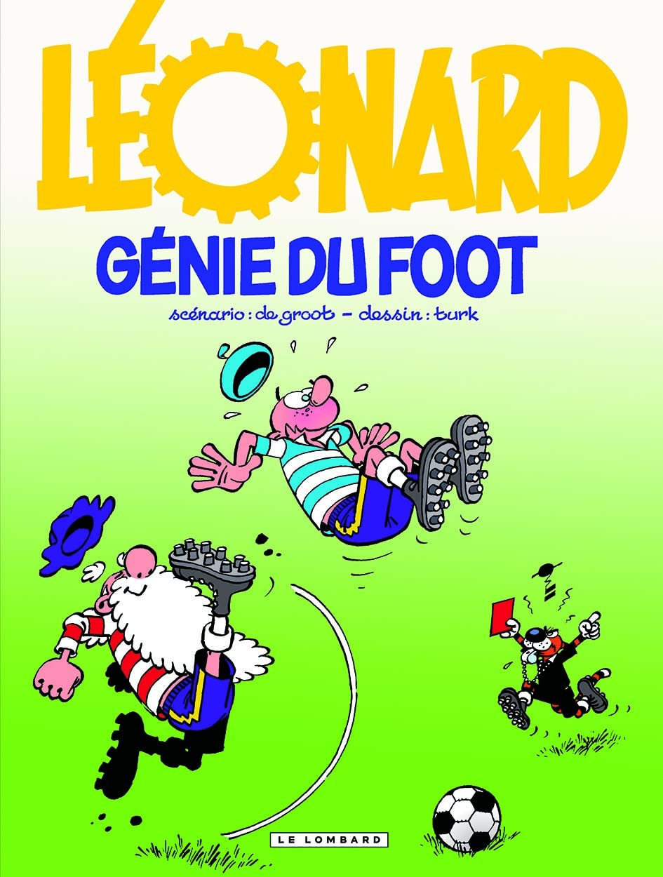 Léonard. Vol. 30. Génie du foot - Bob De Groot, Turk