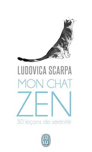 Mon chat zen : 30 leçons de sérénité