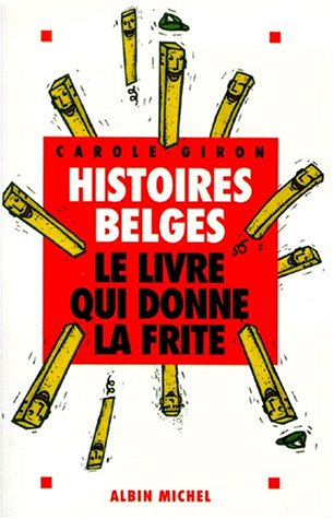Histoires belges : le livre qui donne la frite