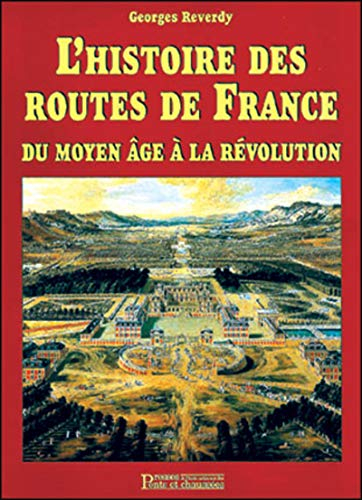 L'histoire des routes de France : du Moyen Age à la Révolution