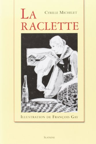 La Raclette.