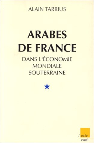 Arabes de France dans l'économie mondiale souterraine