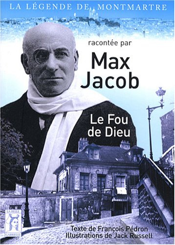 Max Jacob, le fou de Dieu
