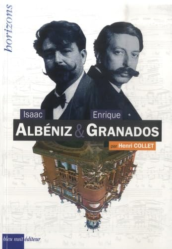 Isaac Albéniz & Enrique Granados