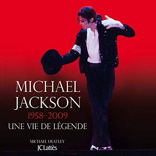 Michael Jackson : 1958-2009, la vie d'une légende