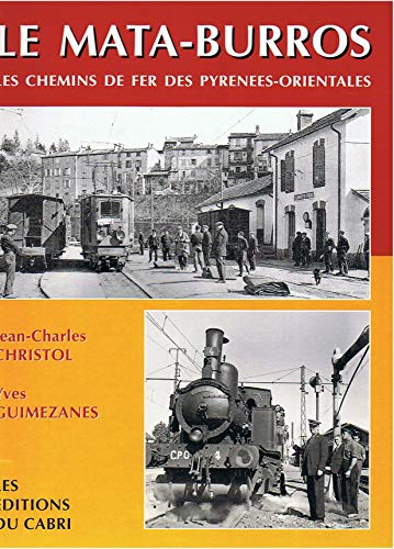 De 1910 à 1914, quand roulait le Mata-Burros : les chemins de fer des Pyrénées-Orientales