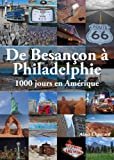De Besançon à Philadelphie - 1000 jours en Amérique