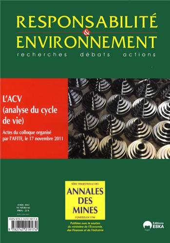 Responsabilité et environnement, n° 66. L'ACV (analyse du cycle de vie) : actes du colloque organisé