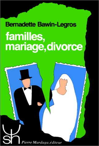 Familles, mariage, divorce : une sociologie des comportements familiaux contemporains