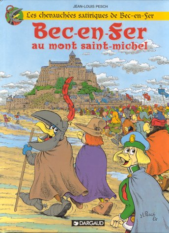 Les chevauchées satiriques de Bec-en-Fer. Bec-en-Fer au Mont-Saint-Michel