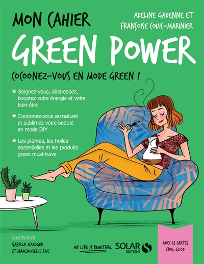 Mon cahier green power : cocoonez-vous en mode green !