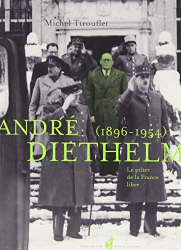 André Diethelm (1896-1954) : le pilier de la France libre