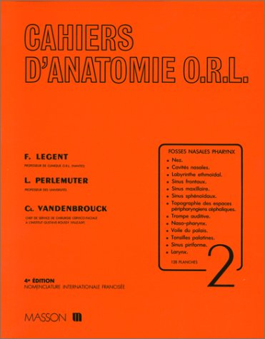 Cahiers d'anatomie ORL, n° 2. Fosses nasales, pharynx