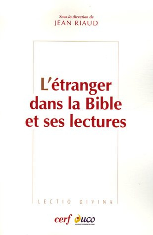 L'étranger dans la Bible et ses lectures