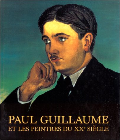 Paul Guillaume et les peintres du XXe siècle : de l'art nègre à l'avant-garde