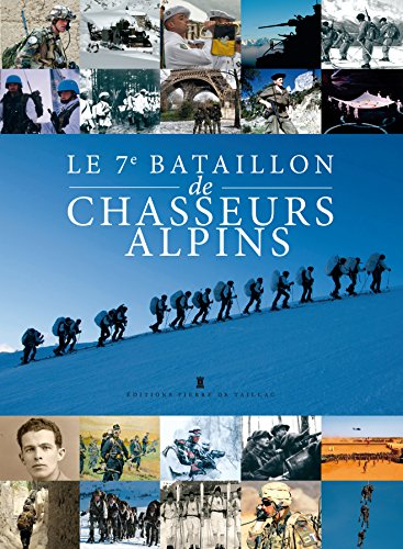 Le 7e bataillon de chasseurs alpins de Saint-Omer à l'Isère : histoire et témoignages : 1840-2015