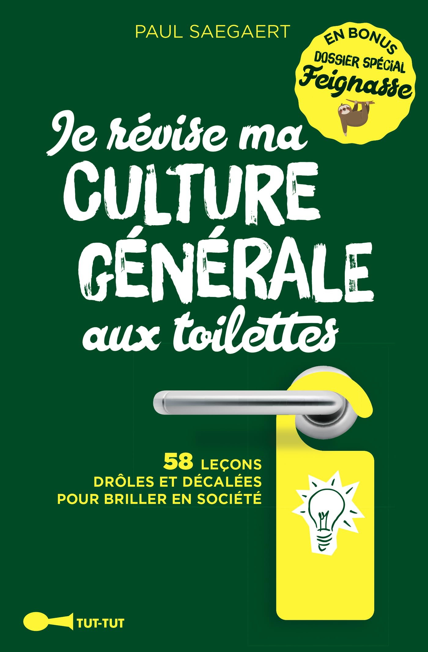 Je révise ma culture générale aux toilettes : 58 leçons drôles et décalées pour briller en société