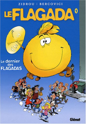 Le flagada. Vol. 1. Le dernier des flagadas