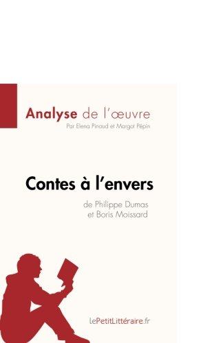 contes à l'envers de philippe dumas et boris moissard (fiche de lecture): résumé complet et analyse 