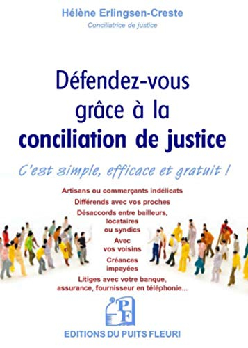Défendez-vous grâce à la conciliation de justice : c'est simple, efficace et gratuit !