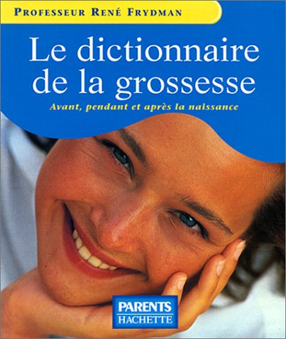 Le dictionnaire de la grossesse