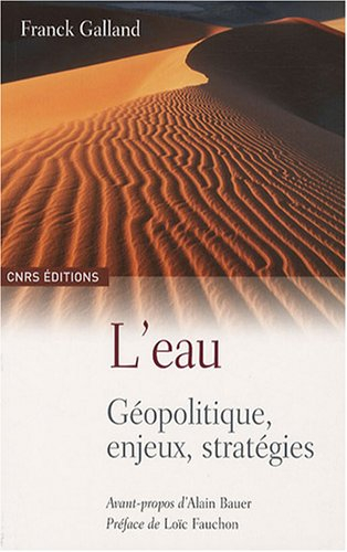 L'eau : géopolitique, enjeux, stratégies