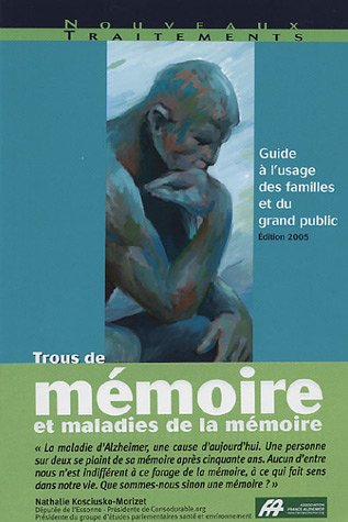 Trous de mémoire et maladies de la mémoire : maladie d'Alzheimer, maladie des corps de Lewy : guide 