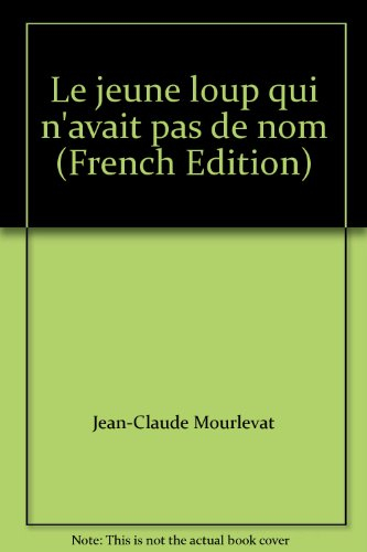 Le jeune loup qui n'avait pas de nom