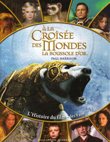 A la croisée des mondes : la boussole d'or : l'histoire du film