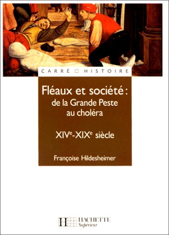 Fléaux et société : de la Grande Peste au choléra, XIVe-XIXe siècle