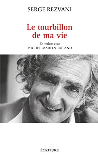 Le tourbillon de ma vie : entretiens avec Michel Martin-Roland