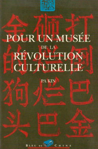 Pour un musée de la Révolution culturelle : au fil de la plume