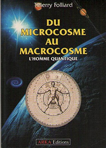 Du microcosme au macrocosme : l'homme quantique