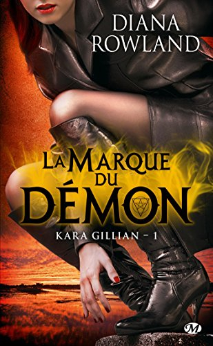 Kara Gillian. Vol. 1. La marque du démon