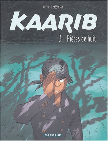 Kaarib. Vol. 3. Pièces de huit