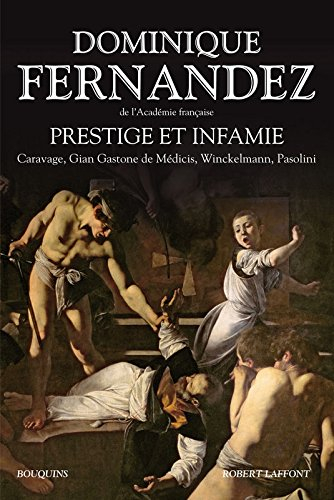 Prestige et infamie : Caravage, Gian Gastone de Médicis, Wincklemann, Pasolini