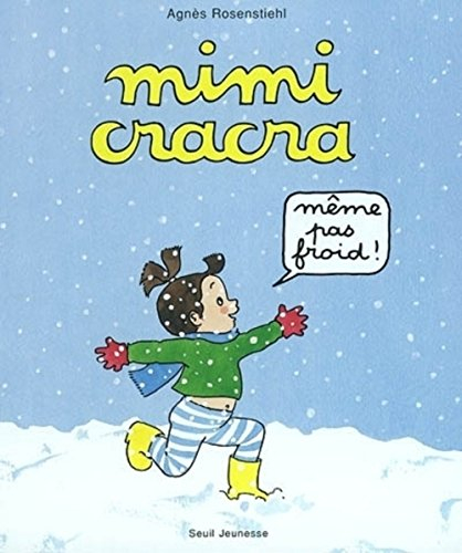 Mimi Cracra, même pas froid !