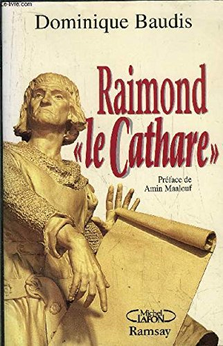 Raimond le cathare : mémoires apocryphes