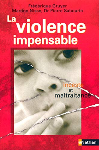 La violence impensable : inceste et maltraitance