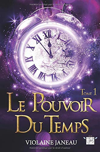 Le pouvoir du temps - Tome 1